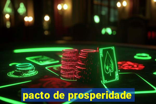 pacto de prosperidade