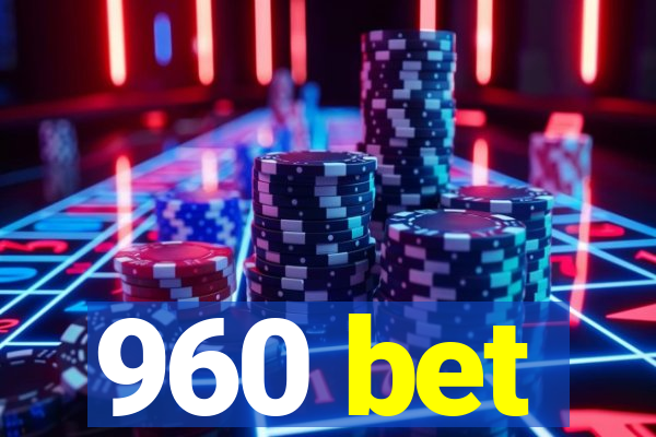 960 bet
