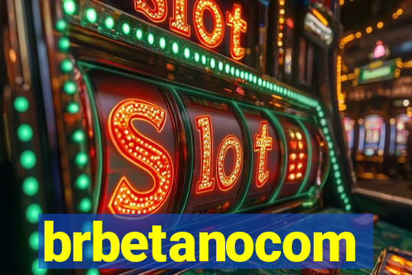 brbetanocom