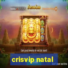 crisvip natal