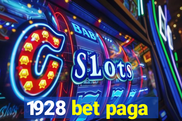1928 bet paga
