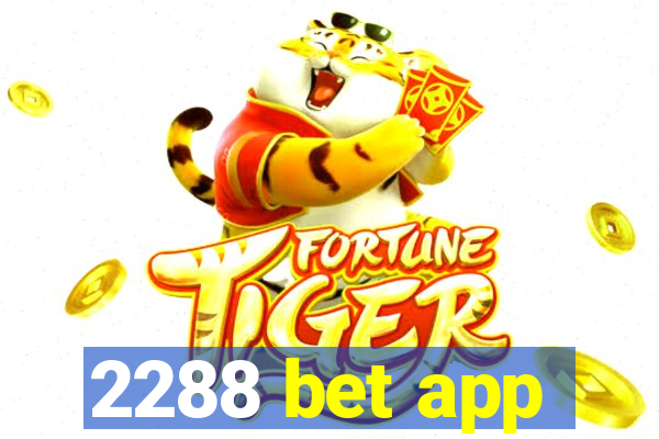 2288 bet app