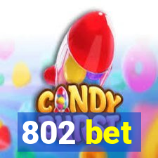 802 bet