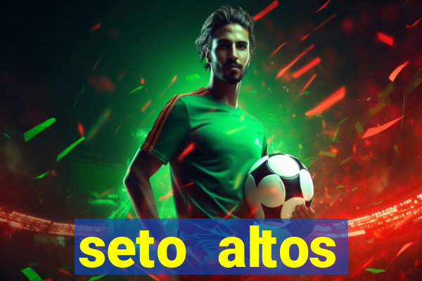 seto altos parametros para mim e para os outros