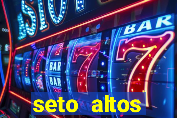 seto altos parametros para mim e para os outros