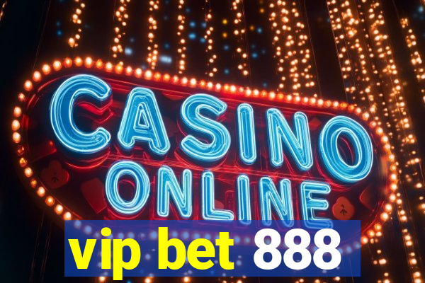 vip bet 888
