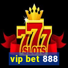 vip bet 888