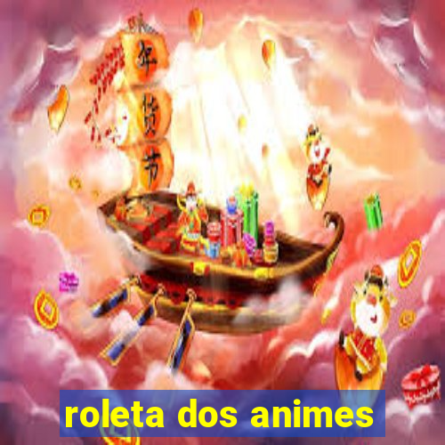 roleta dos animes