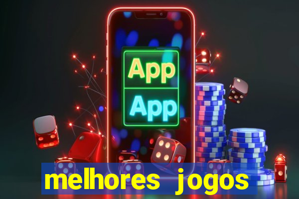 melhores jogos estrela bet