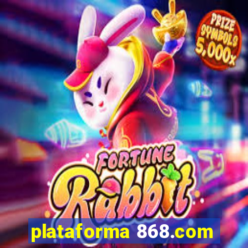 plataforma 868.com