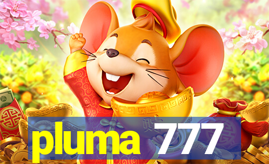 pluma 777