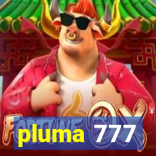 pluma 777