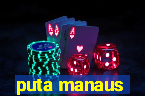puta manaus