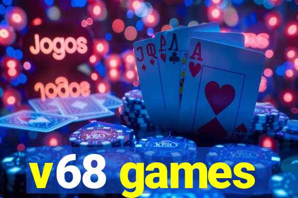 v68 games