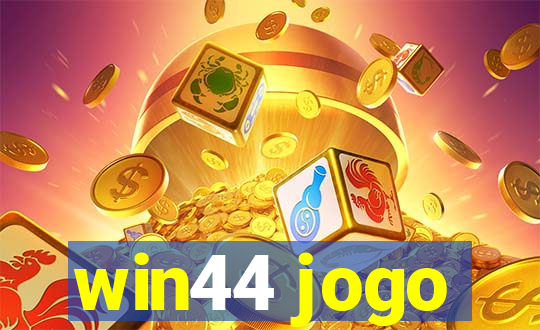 win44 jogo