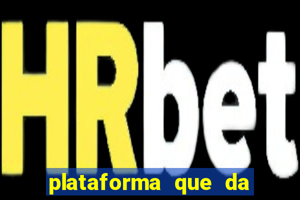 plataforma que da bonus sem deposito