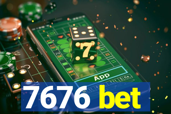 7676 bet