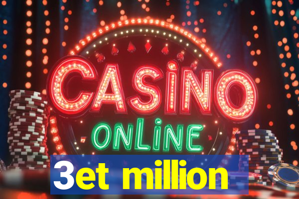 3et million