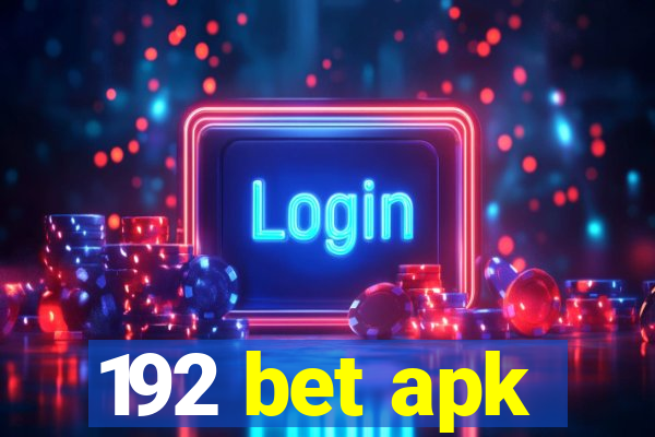 192 bet apk