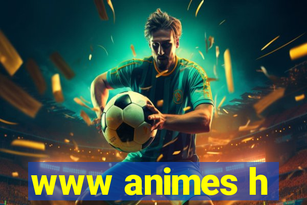 www animes h