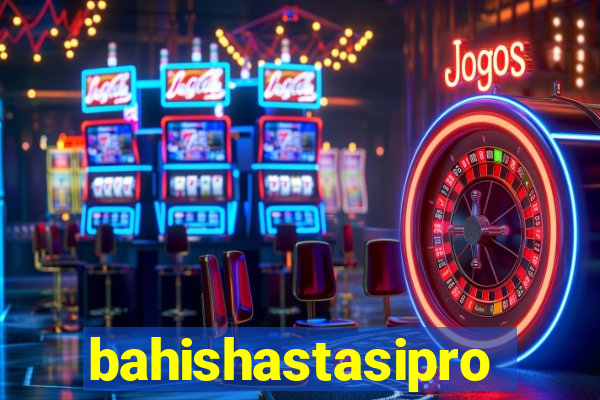 bahishastasipro.info