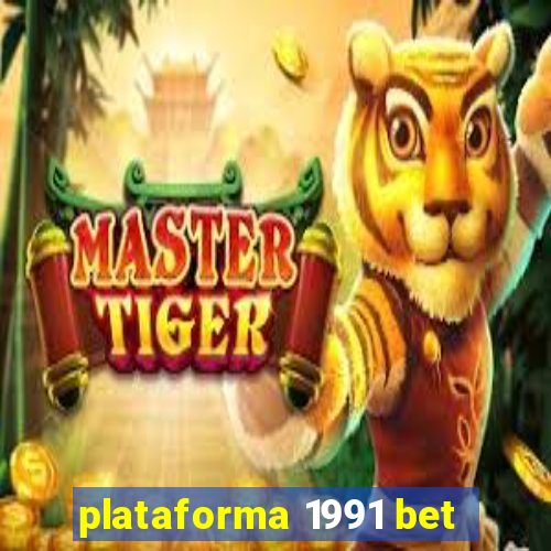 plataforma 1991 bet