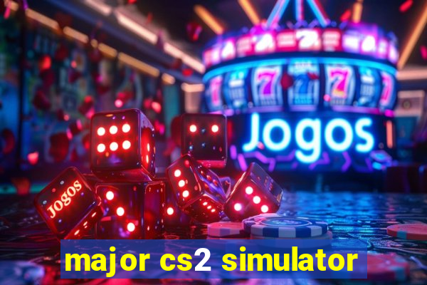 major cs2 simulator