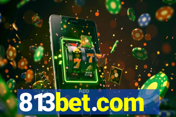 813bet.com