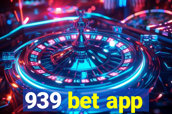 939 bet app