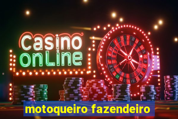 motoqueiro fazendeiro