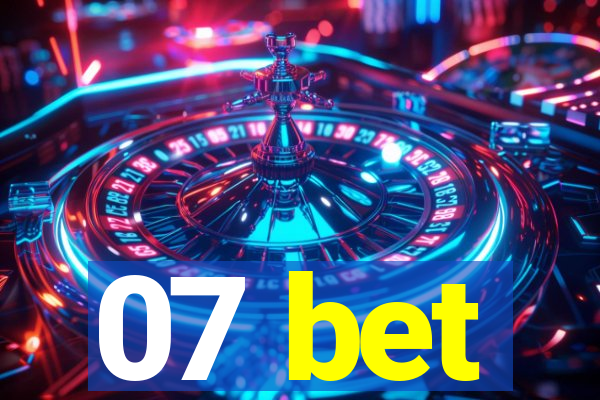 07 bet