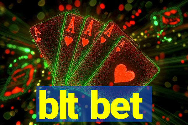 blt bet