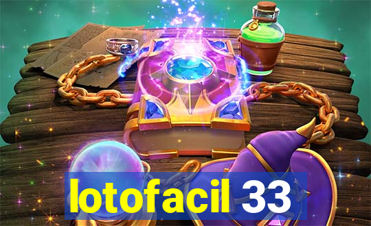 lotofacil 33