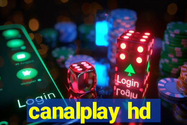 canalplay hd
