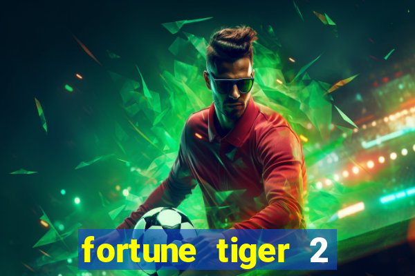fortune tiger 2 demo grátis