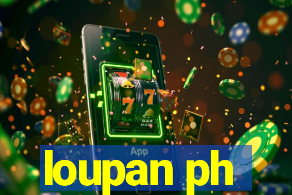 loupan ph