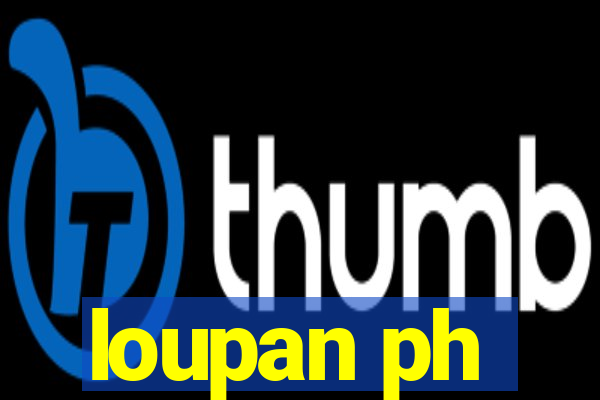 loupan ph