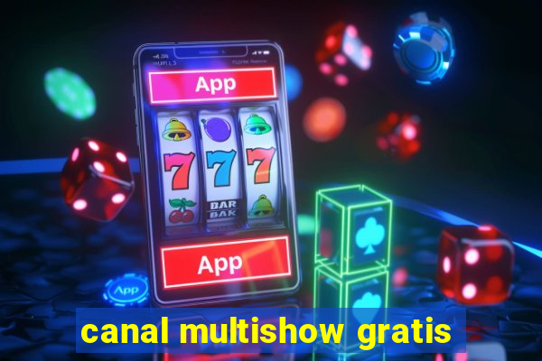 canal multishow gratis