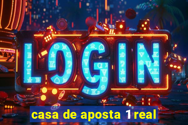casa de aposta 1 real
