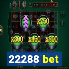 22288 bet
