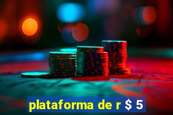 plataforma de r $ 5