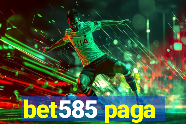 bet585 paga