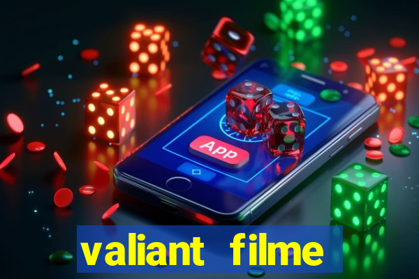 valiant filme completo dublado