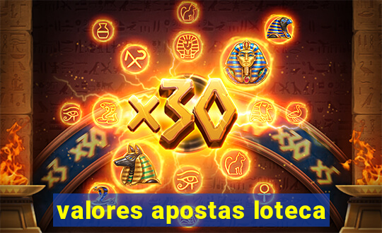 valores apostas loteca