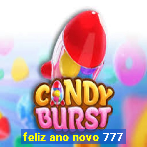 feliz ano novo 777