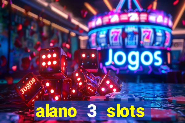 alano 3 slots dinheiro de verdade
