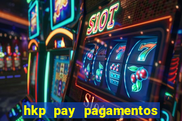 hkp pay pagamentos ltda jogo do tigre