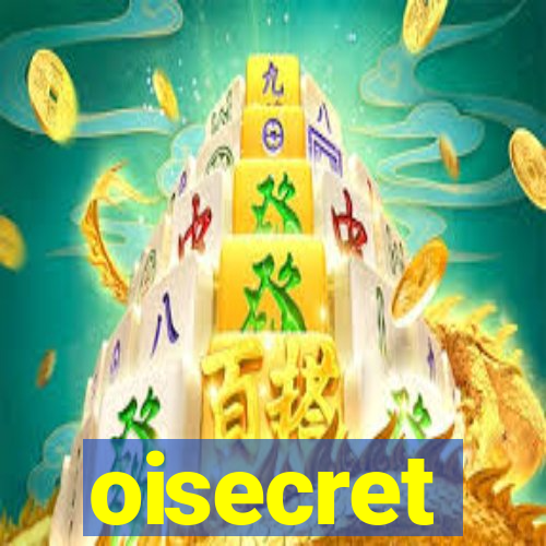 oisecret
