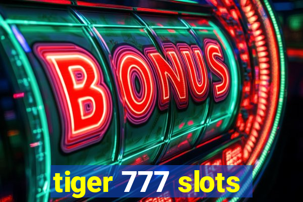 tiger 777 slots