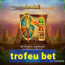 trofeu bet